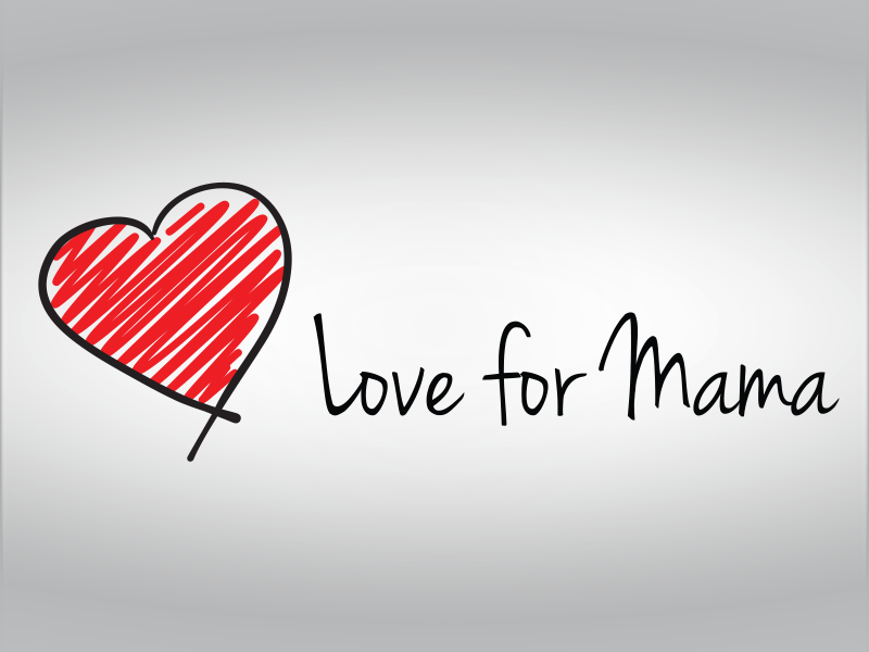 Love For Mama